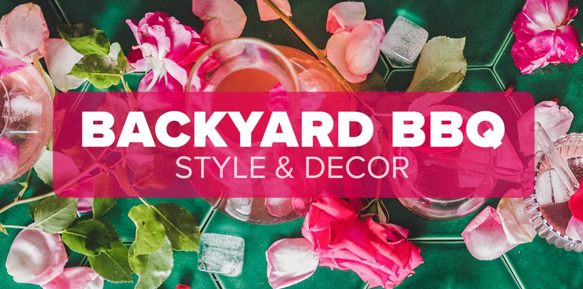 Decor & Style Tips for Your Backyard BBQ Campbell's Flowers